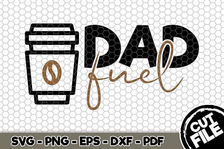 Download Dad Fuel - SVG Cut File n097