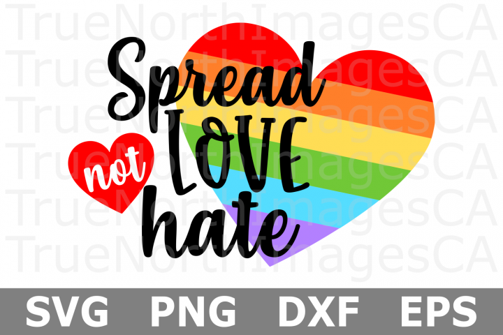 Spread Love not Hate - A Pride LGBT SVG Cut File (267144) | Cut Files ...