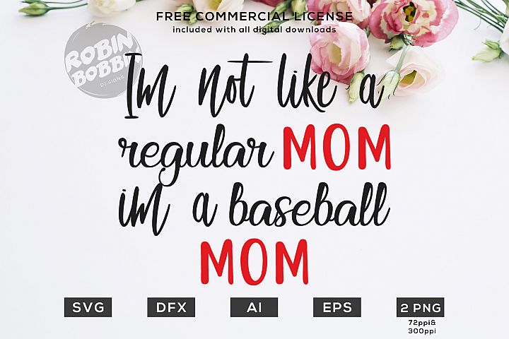 I M Not Like A Regular Mom I M Baseball Mom Svg Mom File 93974 Cut Files Design Bundles