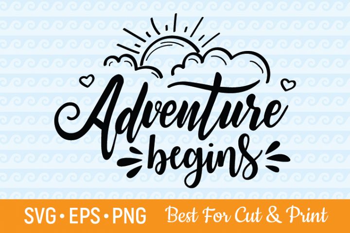 Adventure SVG Adventure Begins SVG Adventure Awaits SVG