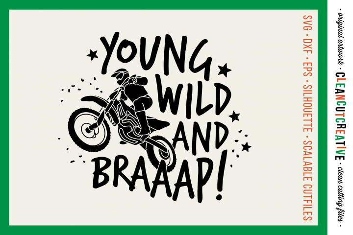 Young Wild and BRAAAP! Boys Motocross Dirt Bike SVG design