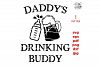 Free Free 204 Daddy&#039;s Drinking Buddy Svg SVG PNG EPS DXF File