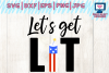 let's get lit svg, 4th of july svg, fireworks svg, fourth of july svg ...